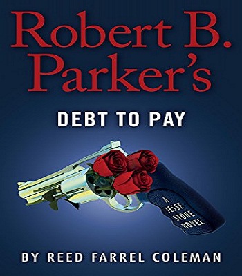 robert-b-parkers-debt-to-pay-a-jesse-stone-novel-review