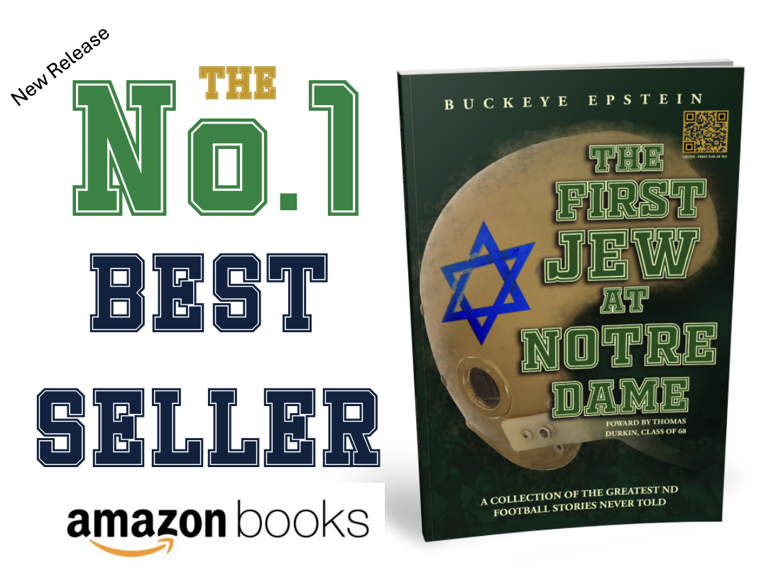THE FIRST JEW AT NOTRE DAME: A COLLECTION OF THE GREATEST NOTRE DAME FOOTBALL STORES NEVER TOLD